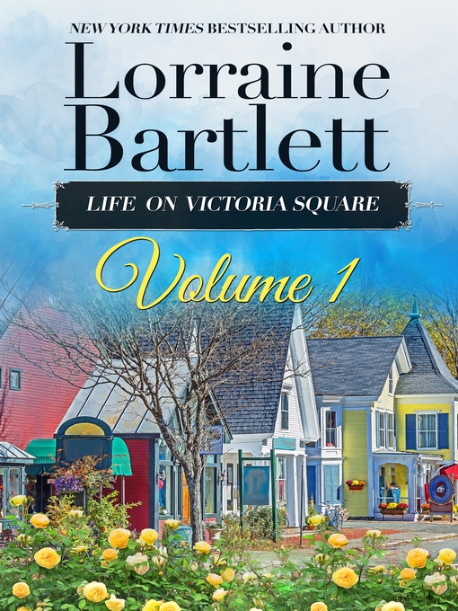 Title details for Life On Victoria Square Volume I by Lorraine Bartlett - Available
